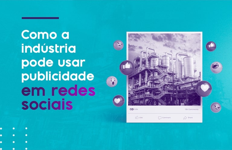 Como a indústria pode usar publicidade em redes sociais?